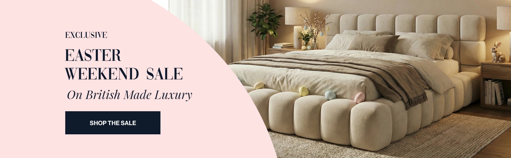 LUXURY BEDS EASTER WEEKEND